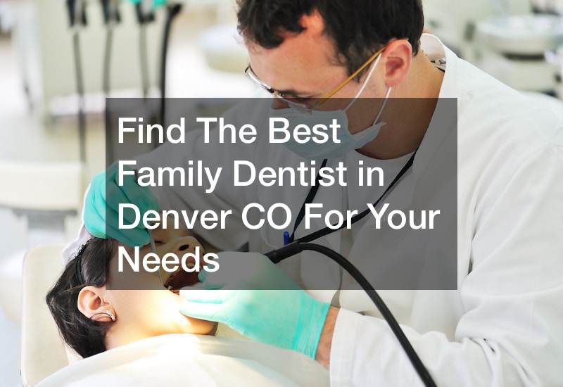 family dentist Denver CO