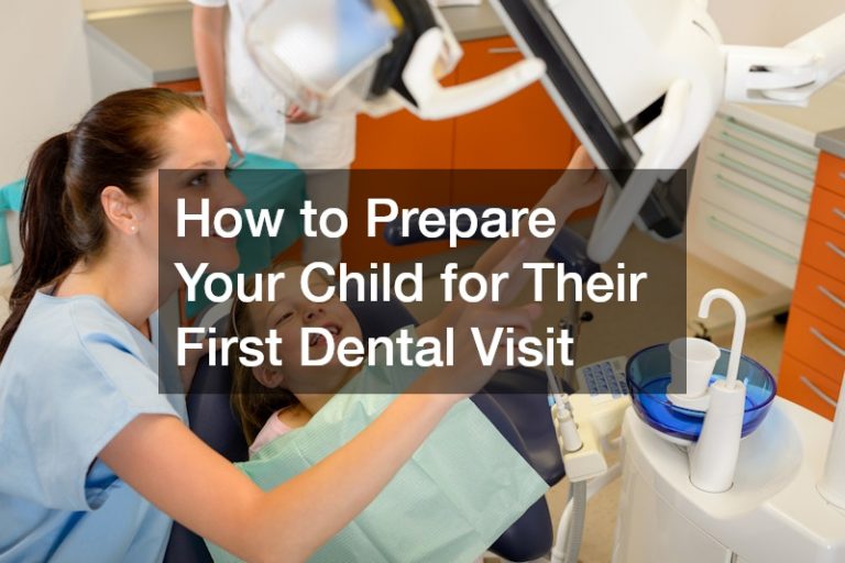 How to Prepare Your Child for Their First Dental Visit